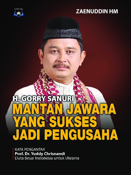 H. Gorry Sanury: Mantan Jawara yang Sukses jadi Pengusaha